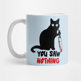 You Saw Nothing Black Cat Mug